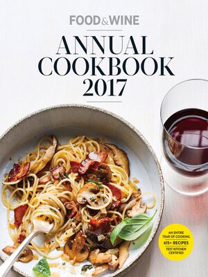 cover image of Food & Wine Annual Cookbook 2017